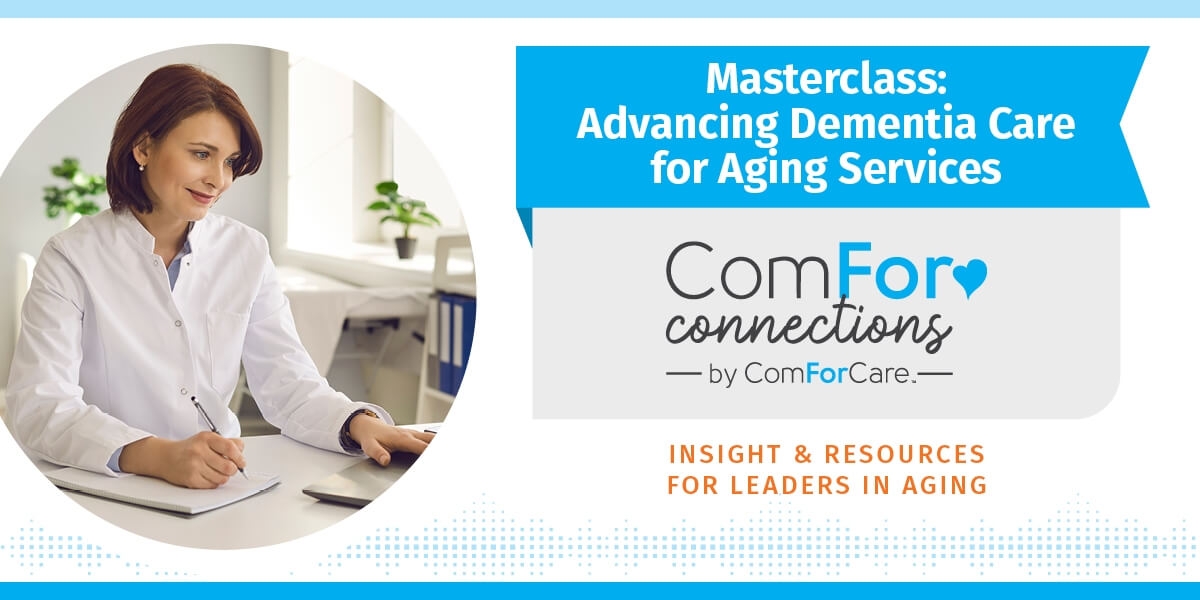 Episode 23: Masterclass: Advancing Dementia Care for Aging Services