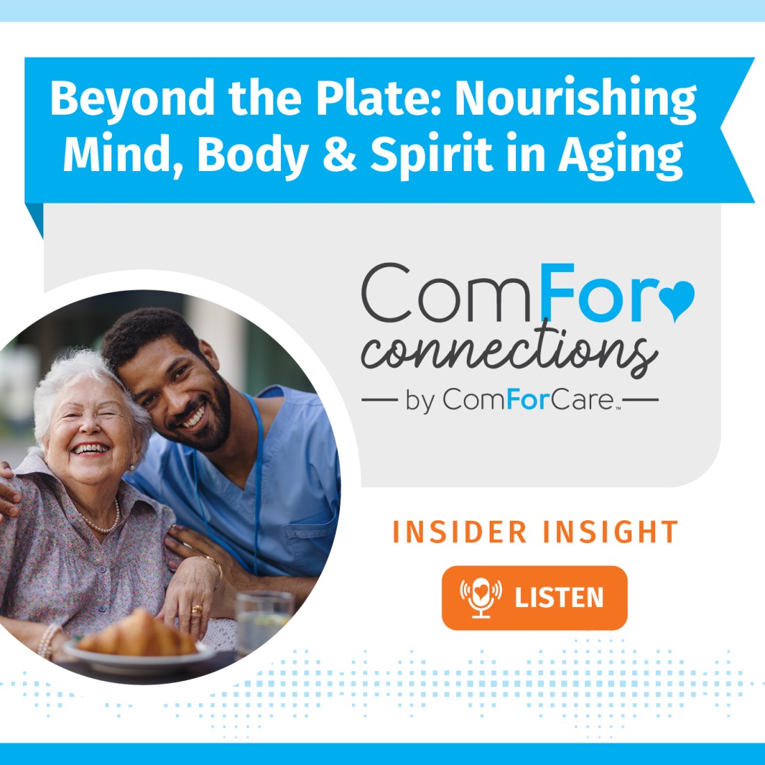 Podcast Resources - ComForCare Canada - Social_Media_Graphic__Beyond_the_Plate_Nourishing_Mind%2C_Body_%26_Spirit_in_Aging